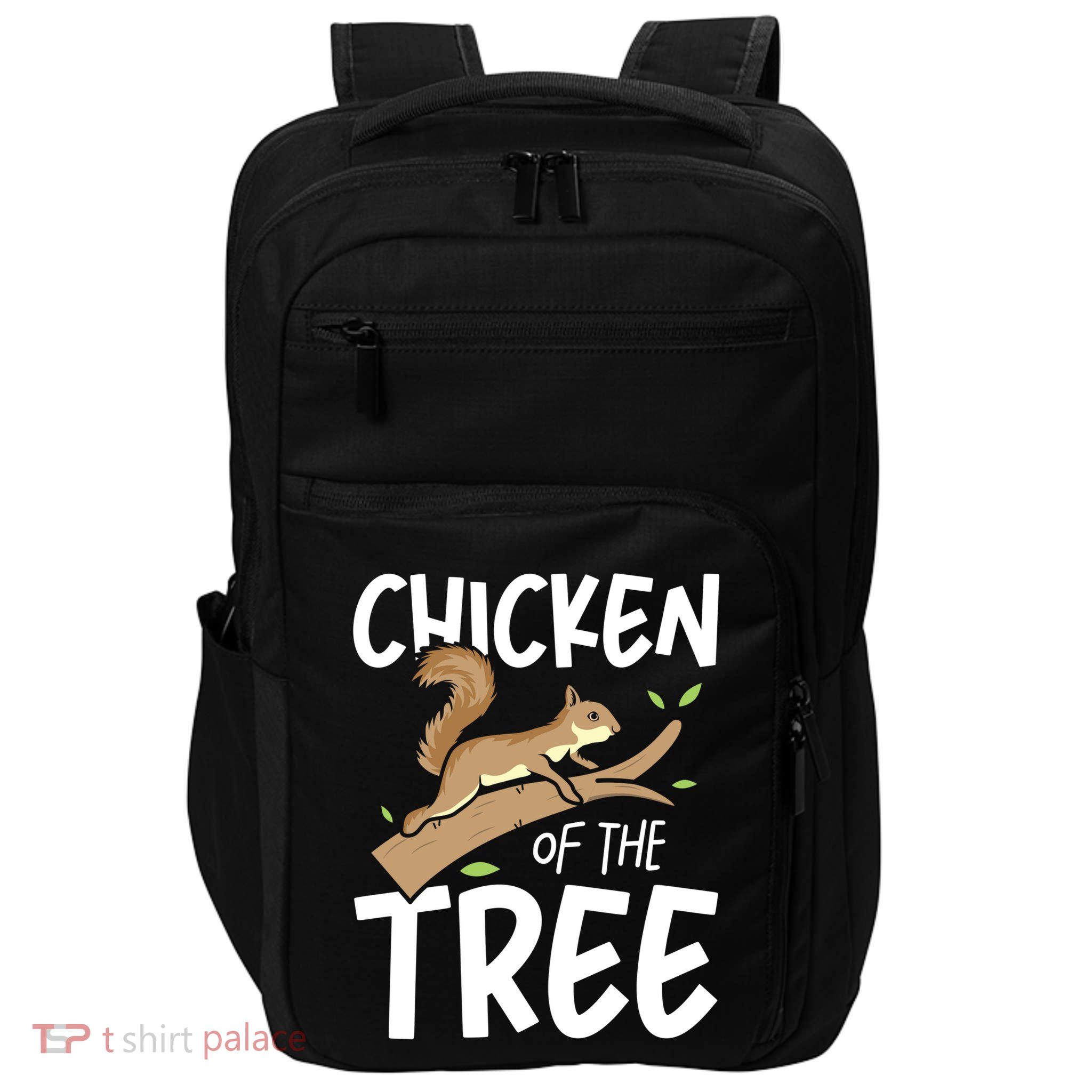 Chicken Of The Tree Squirrel Fun Gift Impact Tech Backpack