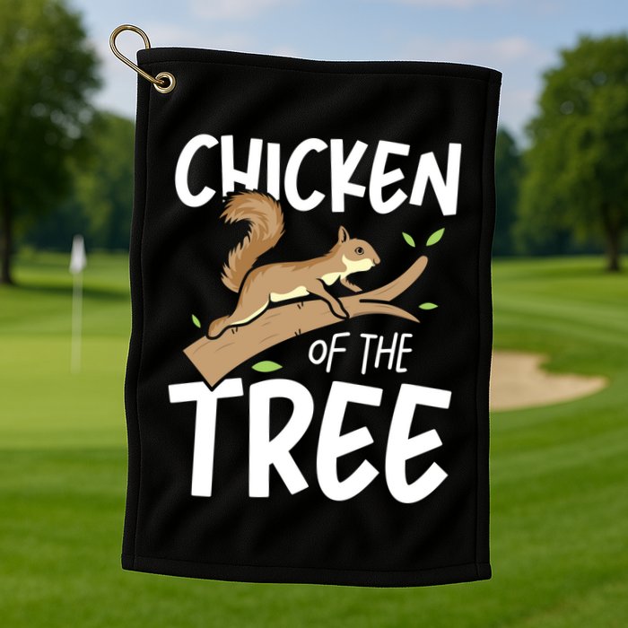 Chicken Of The Tree Squirrel Fun Gift Golf Towel