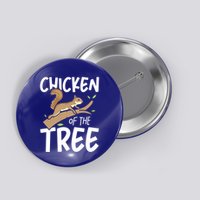 Chicken Of The Tree Squirrel Fun Gift Button