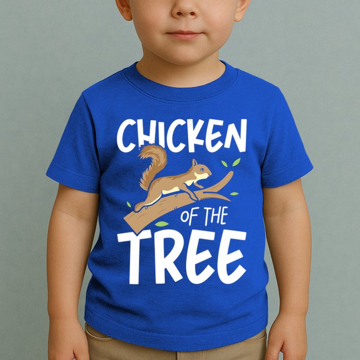 Chicken Of The Tree Squirrel Fun Gift Toddler T-Shirt