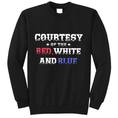 Courtesy Of The Red White And Blue Patriotic Sweatshirt
