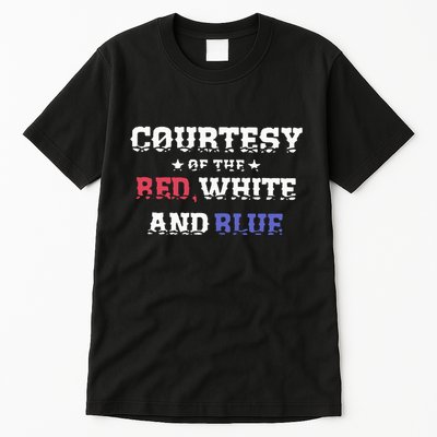 Courtesy Of The Red White And Blue Patriotic Tall T-Shirt