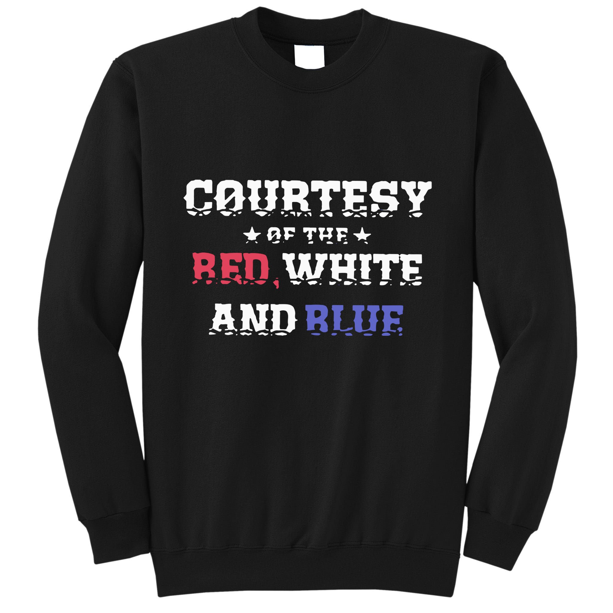 Courtesy Of The Red White And Blue Patriotic Tall Sweatshirt