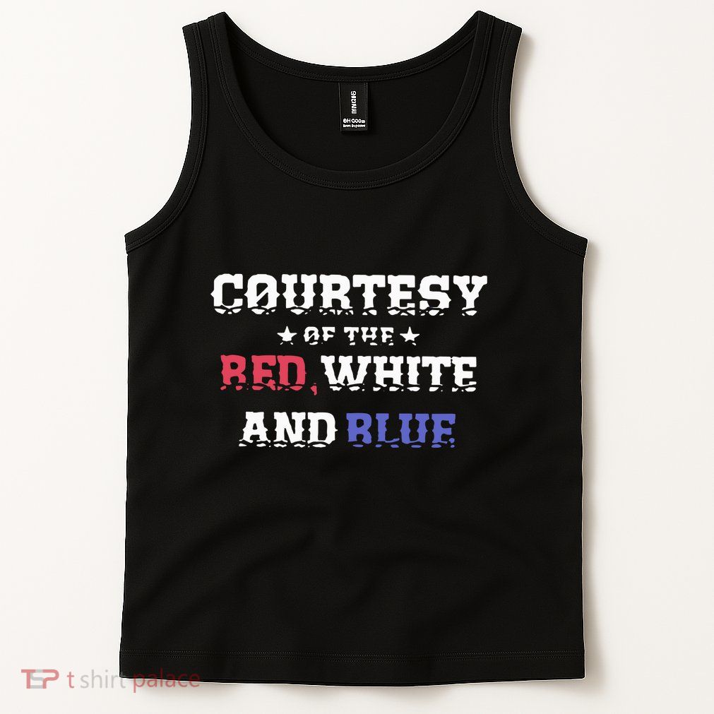 Courtesy Of The Red White And Blue Patriotic Tank Top