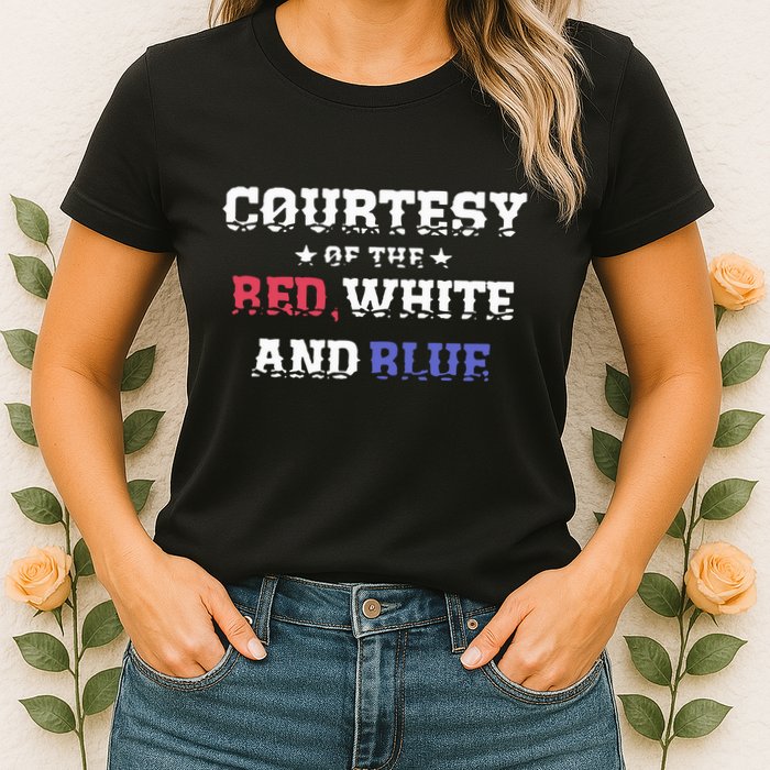 Courtesy Of The Red White And Blue Patriotic Womens T-Shirt