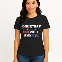 Courtesy Of The Red White And Blue Patriotic Womens T-Shirt