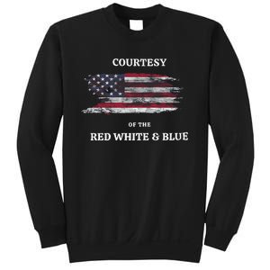 Courtesy Of The Red White And Blue Independence Day Sweatshirt