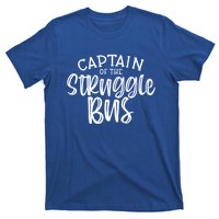 Captain Of The Struggle Bus Funny Sarcastic Mom Wife Gift T-Shirt