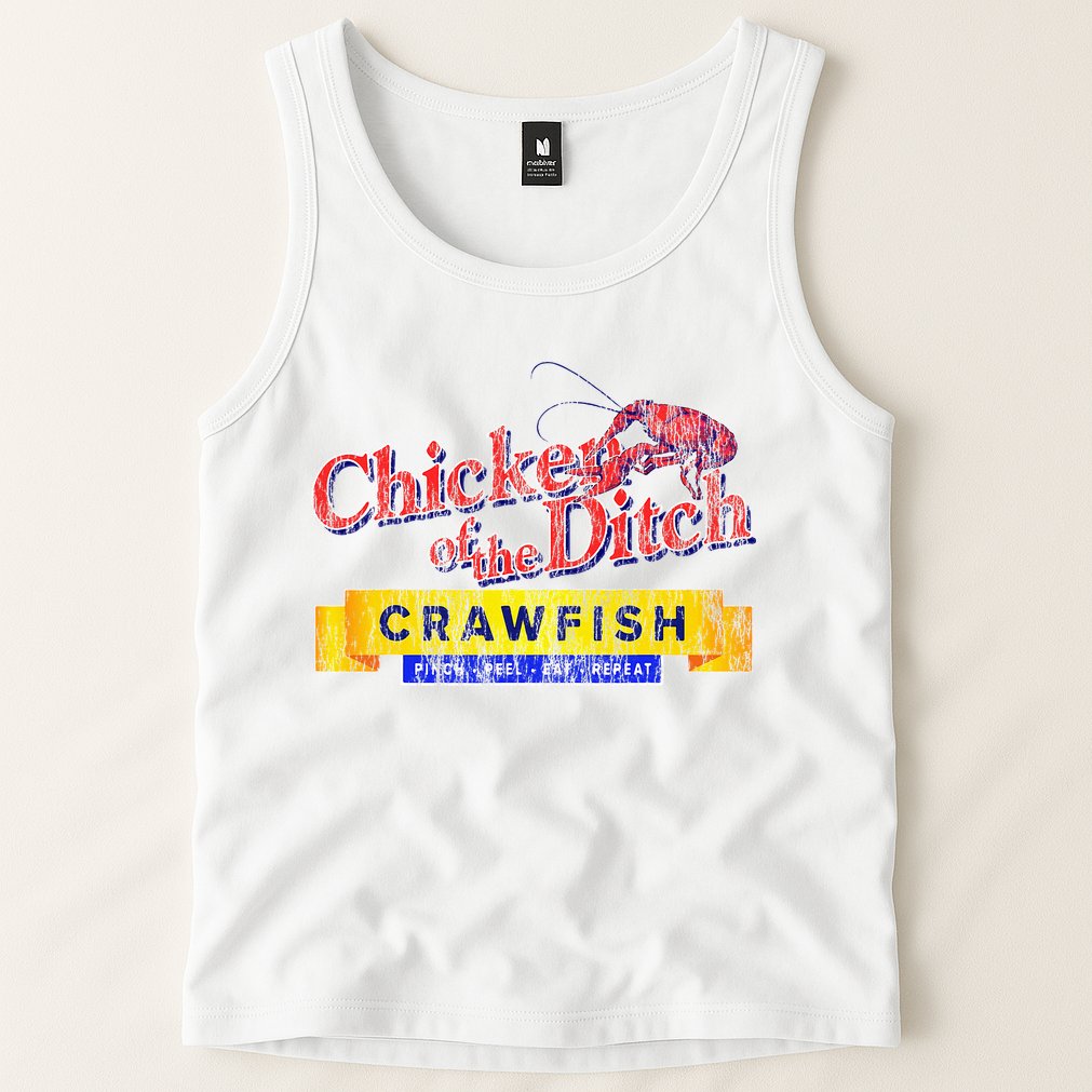 Chicken Of The Ditch Crawfish Crawfish Boil Tank Top
