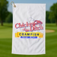 Chicken Of The Ditch Crawfish Crawfish Boil Golf Towel