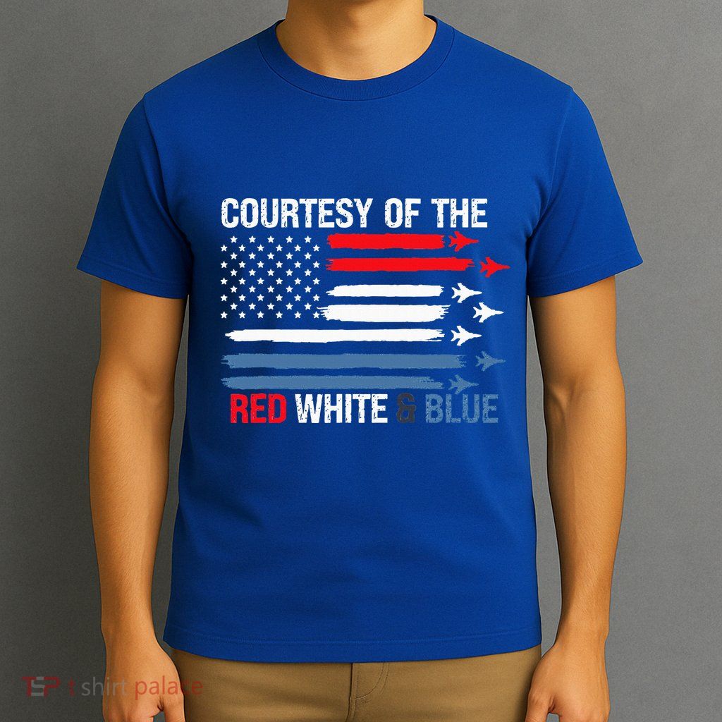 Courtesy Of The Red White And Blue T-Shirt