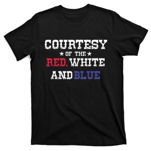 Courtesy Of The Red White And Blue T-Shirt