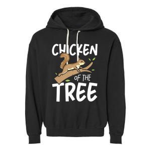 Chicken Of The Tree Squirrel Fun Gift Garment-Dyed Fleece Hoodie