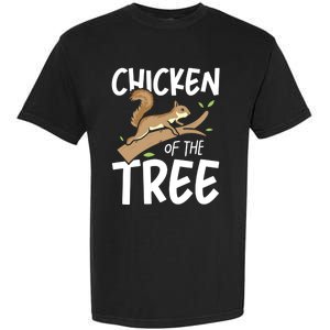 Chicken Of The Tree Squirrel Fun Gift Garment-Dyed Heavyweight T-Shirt