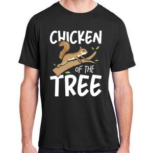 Chicken Of The Tree Squirrel Fun Gift Adult ChromaSoft Performance T-Shirt