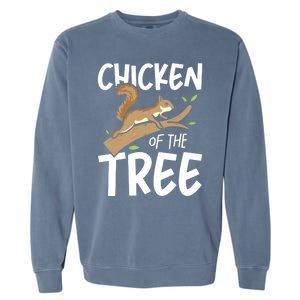 Chicken Of The Tree Squirrel Fun Gift Garment-Dyed Sweatshirt