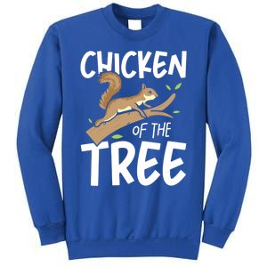 Chicken Of The Tree Squirrel Fun Gift Sweatshirt