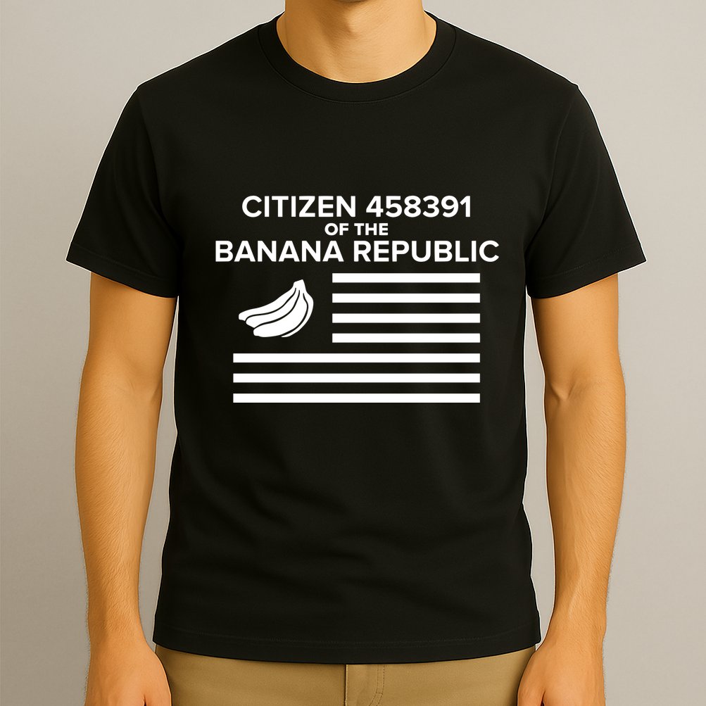 Citizen Of The Banana Republic T-Shirt