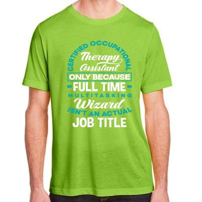 Certified Occupational Therapy Assistant Funny Ot Therapist Gift Adult ChromaSoft Performance T-Shirt