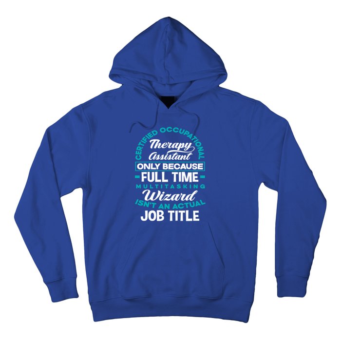 Certified Occupational Therapy Assistant Funny Ot Therapist Gift Hoodie