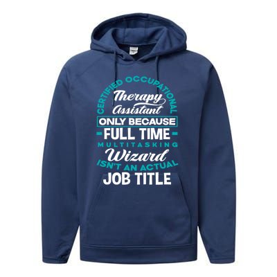 Certified Occupational Therapy Assistant Funny Ot Therapist Gift Performance Fleece Hoodie