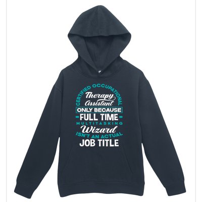 Certified Occupational Therapy Assistant Funny Ot Therapist Gift Urban Pullover Hoodie