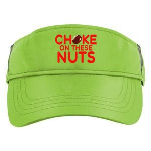 Choke On These Nuts Funny Adult Drive Performance Visor