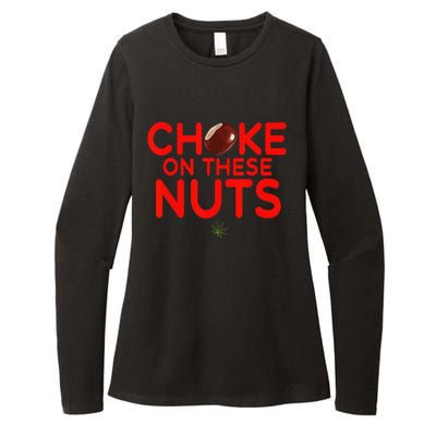 Choke On These Nuts Funny Womens CVC Long Sleeve Shirt