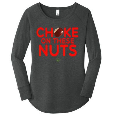 Choke On These Nuts Funny Women's Perfect Tri Tunic Long Sleeve Shirt