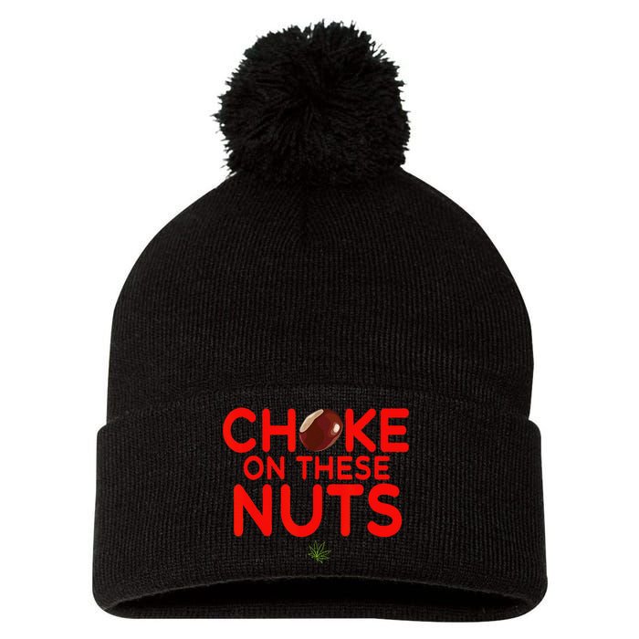 Choke On These Nuts Funny Pom Pom 12in Knit Beanie