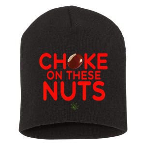 Choke On These Nuts Funny Short Acrylic Beanie