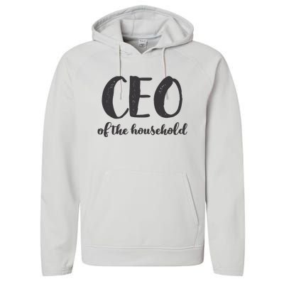 CEO Of The Household Funny Mothers Day Gifts Daughter Performance Fleece Hoodie