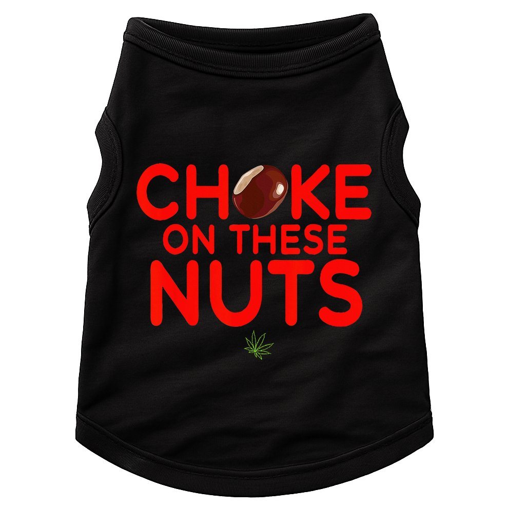 Choke On These Nuts Doggie Tank