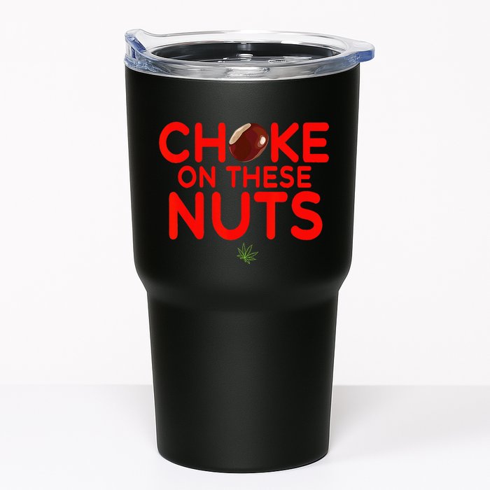 Choke On These Nuts Tumbler