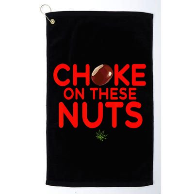 Choke On These Nuts Golf Towel