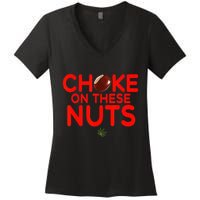 Choke On These Nuts Women's V-Neck T-Shirt