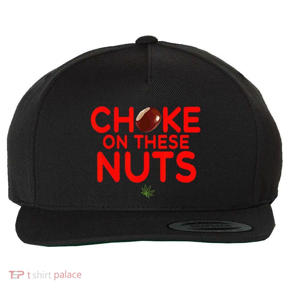 Choke On These Nuts Wool Snapback Cap