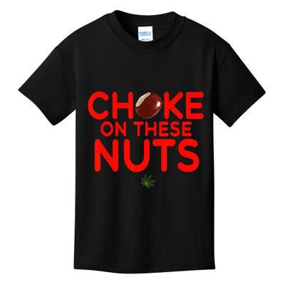 Choke On These Nuts Kids T-Shirt