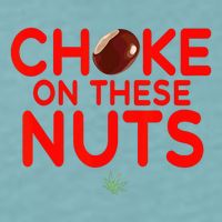 Choke On These Nuts Sueded Cloud Jersey T-Shirt