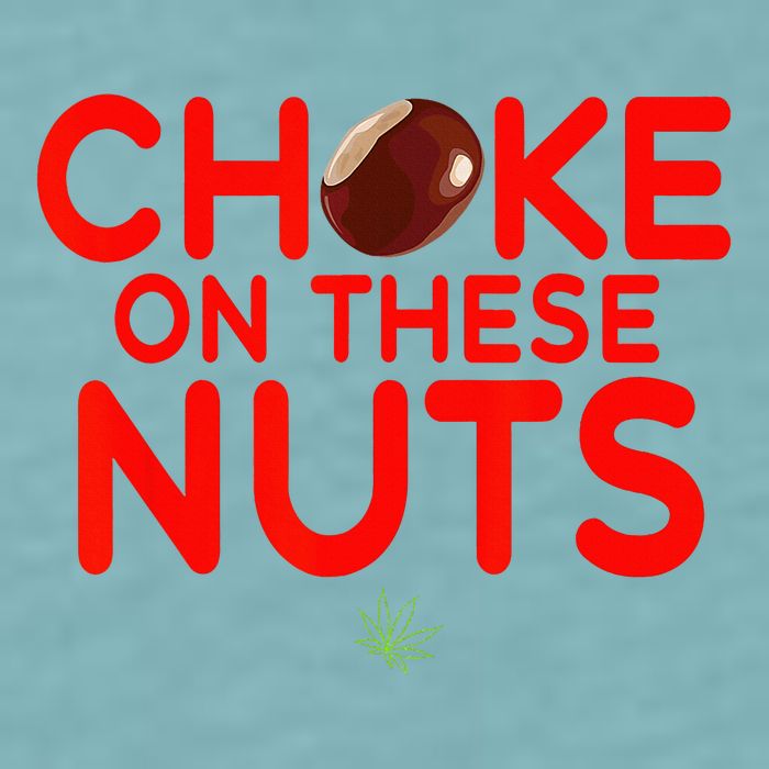 Choke On These Nuts Sueded Cloud Jersey T-Shirt