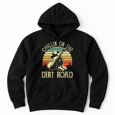 Chillin On The Dirt Road Western Life Rodeo Country Music Hoodie