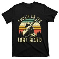 Chillin On The Dirt Road Western Life Rodeo Country Music T-Shirt