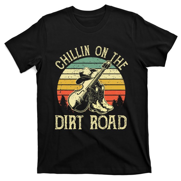 Chillin On The Dirt Road Western Life Rodeo Country Music T-Shirt