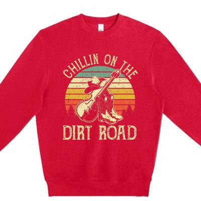 Chillin On The Dirt Road Western Life Rodeo Country Music Premium Crewneck Sweatshirt