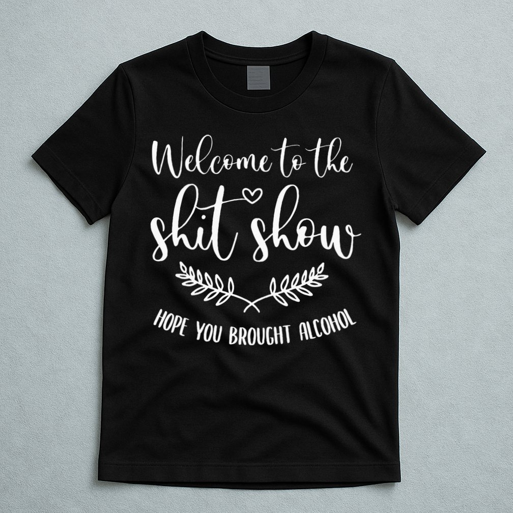 Coordinator Of The Entire Shit Show Shit Show Supervisor T-Shirt