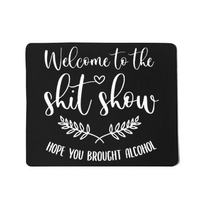 Coordinator Of The Entire Shit Show Shit Show Supervisor Mousepad