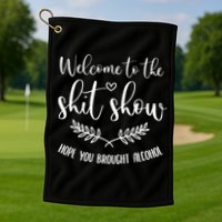 Coordinator Of The Entire Shit Show Shit Show Supervisor Golf Towel