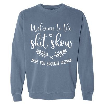 Coordinator Of The Entire Shit Show Shit Show Supervisor Garment-Dyed Sweatshirt