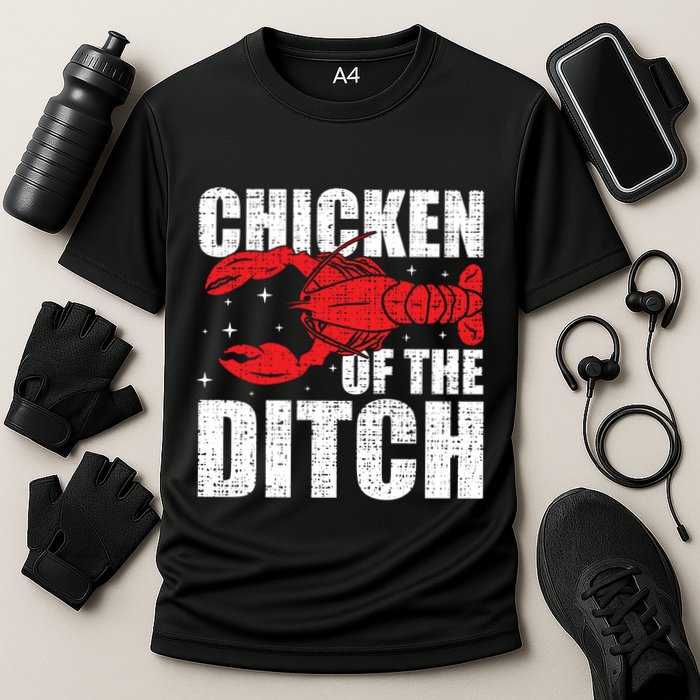 Chicken Of The Ditch Crawfish Season Mud Bug Lovers Funny Gift Cooling Performance Crew T-Shirt