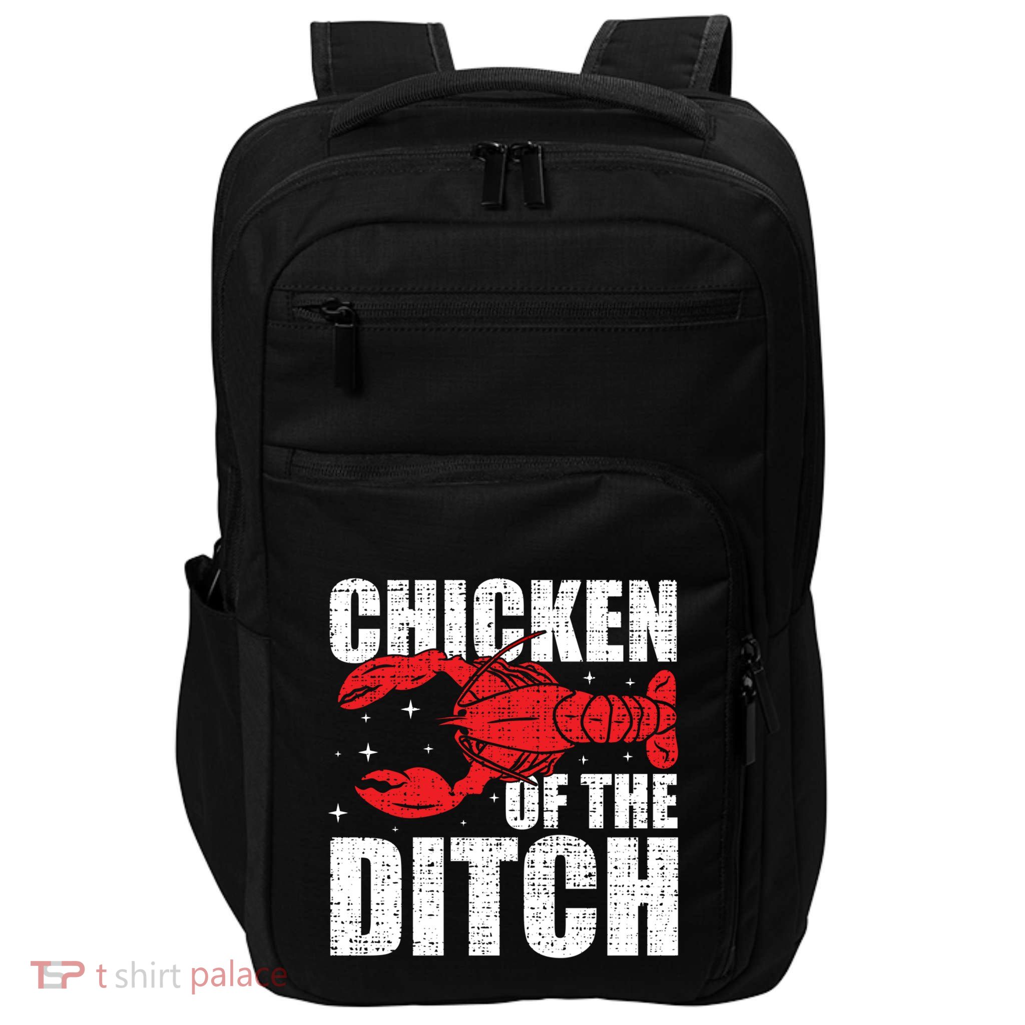 Chicken Of The Ditch Crawfish Season Mud Bug Lovers Funny Gift Impact Tech Backpack